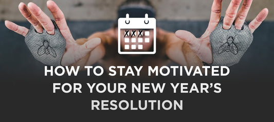 3 Ways to Stay Motivated For Your New Year’s Resolution