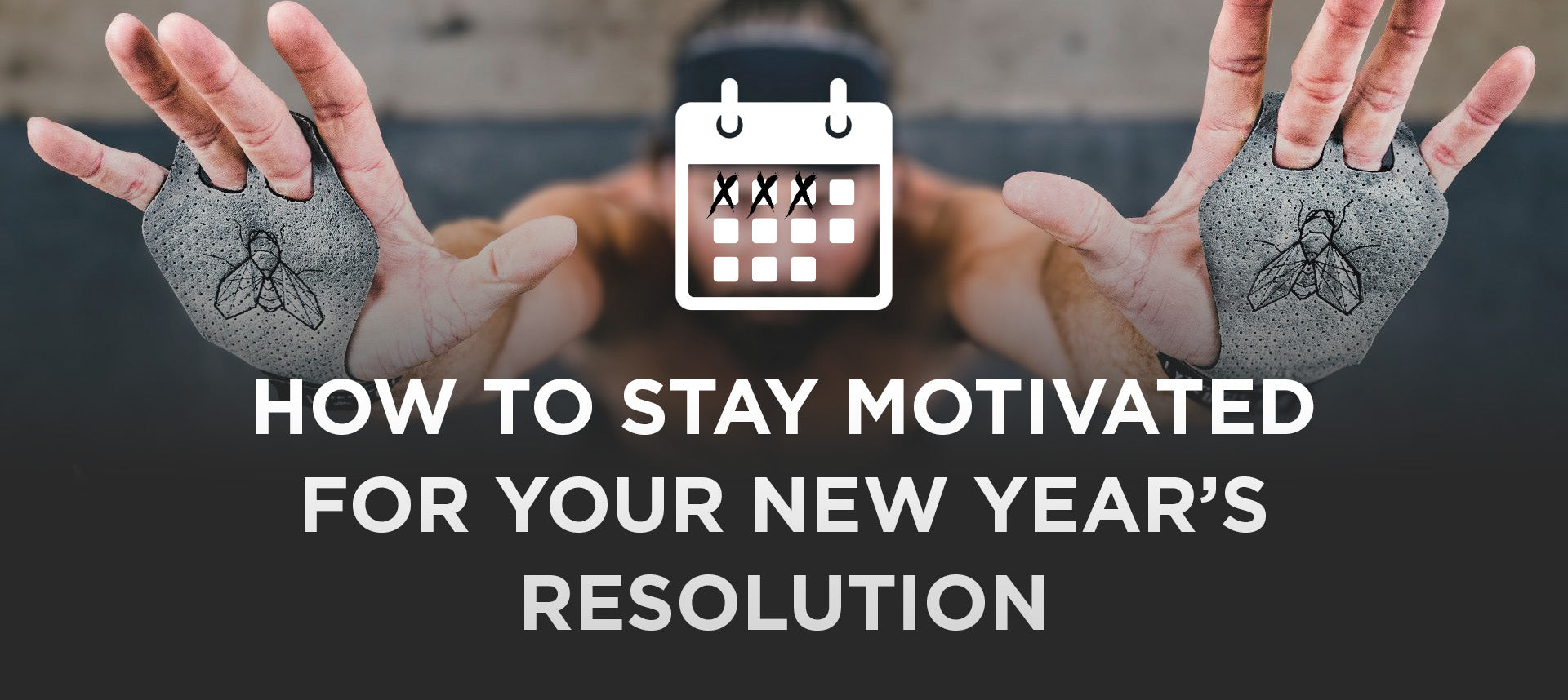 3 Ways to Stay Motivated For Your New Year’s Resolution